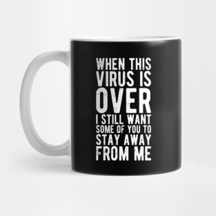 I Got Vaccinated But I Still Want Some Of You To Stay Away From Me Mug